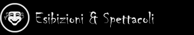 Esibizioni & Spettacoli
